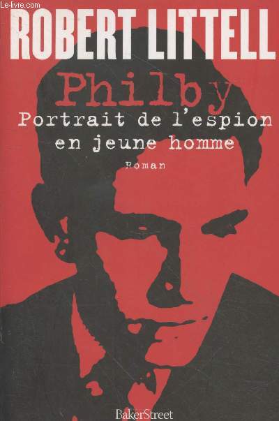 Philby : Portrait de l'espion en jeune homme