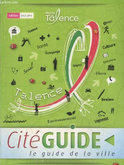 Cit Guide : le guide de la ville Talence 2013-2014