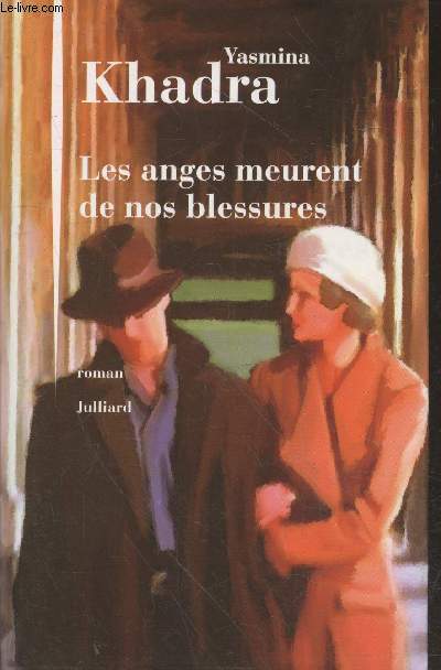 Les anges meurent de nos blessures