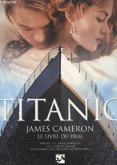 Titanic - James Cameron le livre du film