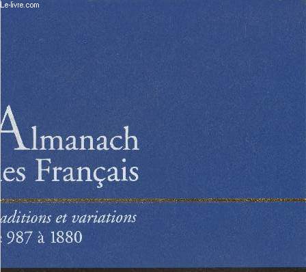 Almanach des franais - Traditions et variations de 987  1880