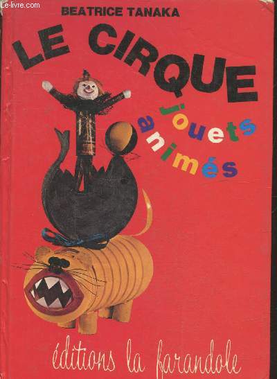 Le Cirque - Jouets anims
