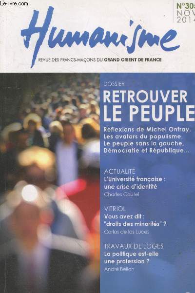 Humanisme - Revue des frans-maons du Grand Orient de France n305 Novembre 2014.
