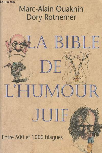 La Bible de l'humour juif - Entre 500 et 1000 blagues