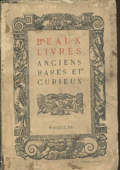 Beaux Livres anciens rares et curieux