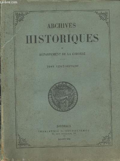 Archives historiques du dpartement de la Gironde Tome 27