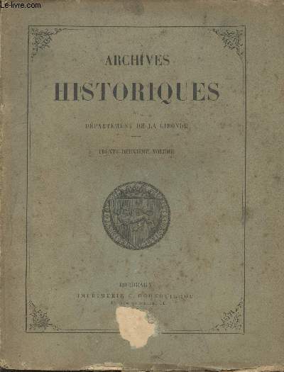 Archives historiques du dpartement de la Gironde Tome 32 - Livre des Bourgeois de Bordeaux (XVIIe sicle)