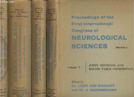 First International Congress of Neurological Sciences - Premier Congrs International de Sciences Neurologiques Tomes 2  5 (en 4 volumes - TOME 1 MANQUANT) - Brussels 21-28 July 1957 : Neurological surgery - Electroencephalography, etc.