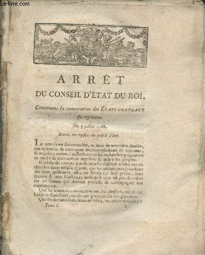 Collection gnrale des Loix, proclamations, instructions, et autres actes du pouvoir excutif Tome 1 Juillet 1788 - Mars 1790