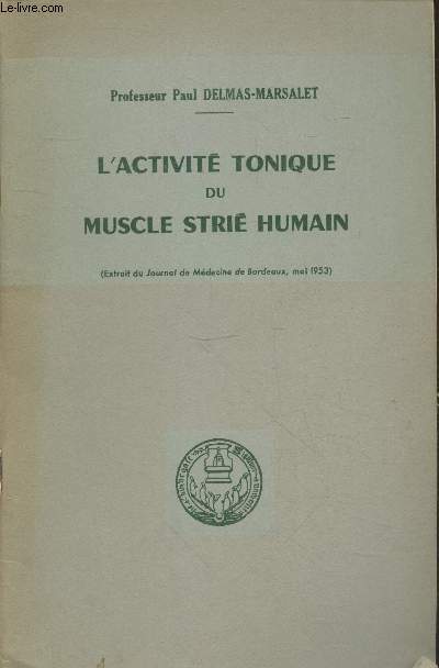 L'activit tonique du muscle stir humain (Extrait du Journal de la Mdecine de Bordeaux, n5 mai 1953)