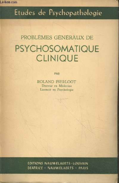 Problmes gnraux de psychosomatique clinique (Collection 