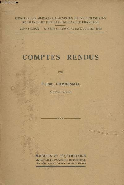 Comptes Rendus XLIVe session Genve et Lausanne (22-27 Juillet 1946) Congrs des mdecins alinistes et neurologistes de France et des pays de langue franaise. Sommaire : Conscience et mmoire dans l'pilepsie par MM. Braun et de Sutter - etc.