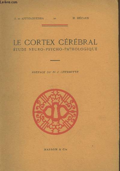 Le Cortex crbral : Etude neuro-psycho-pathologique