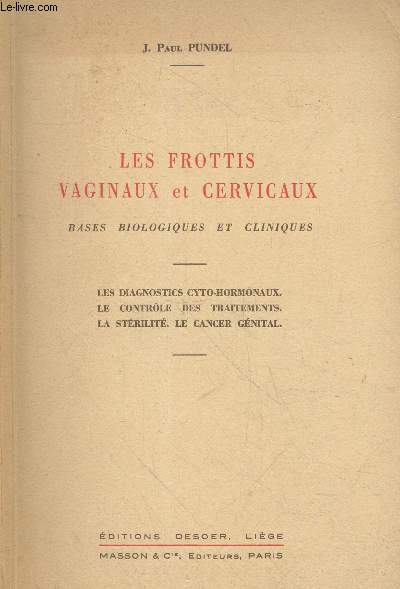 Les frottis vaginaux et cervicaux : Bases biologiques et indications cliniques gyncologiques