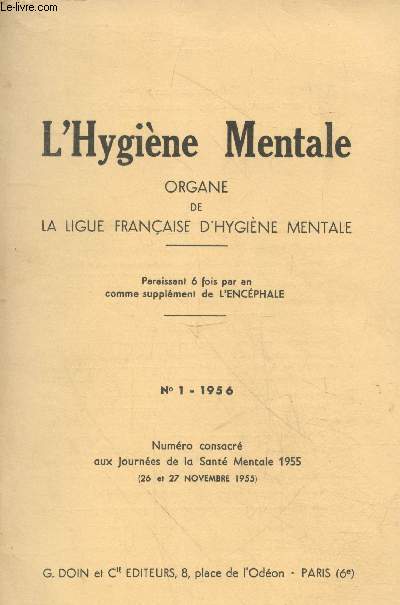 L'Hygine Mentale n1 - XLVe anne - Organe de la Ligue Franaise d'Hygine Mentale. Numro consacr aux Journes de la Sant Mentale 1955 (26 et 27 novembre 1955)
