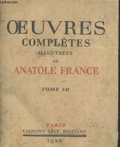 Oeuvres compltes illustres de Anatole France Tome 7 : La vie littraire troisime srie - Quatrime srie