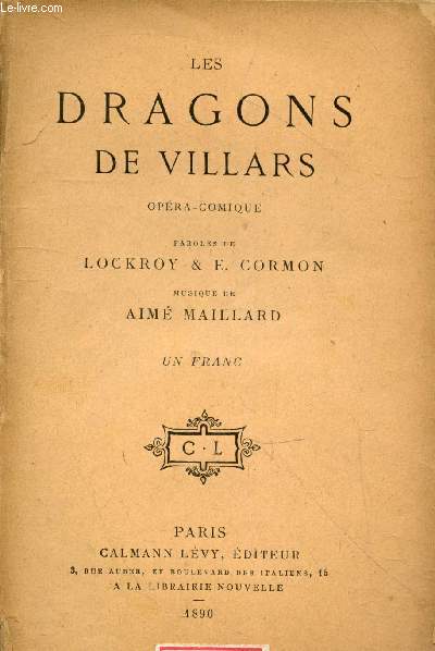 Les Dragons de Villars - Opra-comique en trois actes (Nouvelle dition)