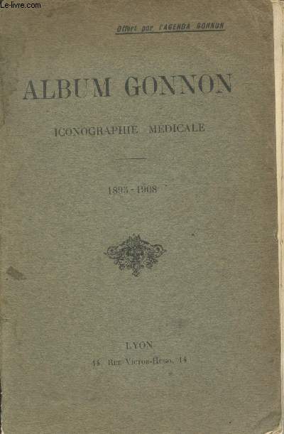 Album Gonnon : Iconographie mdicale 1895-1908