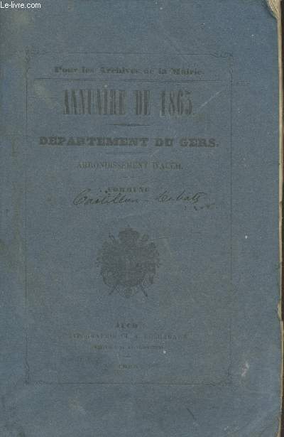 Annuaire du Gers pour l'anne 1863 - quarante-cinquime anne - Arrondissement d'Auch