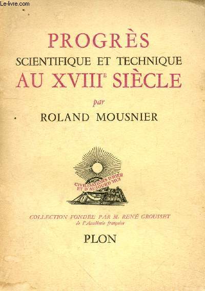 Progrs scientifique et technique au XVIIIe sicle (Collection 