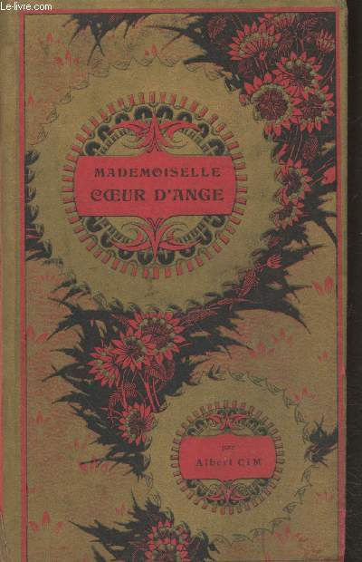 Mademoiselle Coeur d'ange : Histoire d'une tante, de ses neveux, de ses nices et de ses btes (2me dition) - Collection 