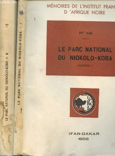 Le Parc National du Niokolo-Koba Fascicule I et II (en deux volumes) - Mmoires de l'Institut Franais d'Afrique Noire n48 et n62