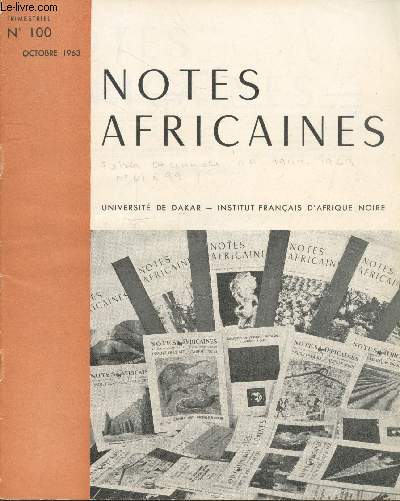 Notes Africaines n100 Octobre 1963.Sommaire: Tables des Notes Africaines 1949-1963 - Anaylse des publications non priodiques de l'IFAN de 1958  1963 : Mmoires, initations africaines, catalogues etc.