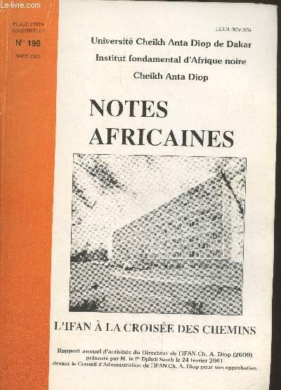 Notes Africaines n198 Mars 2001 : L'IFAN  la croise des chemins - Rapport annuel d'activits du Directeur de l'IFAN Ch. A. Diop (2000)