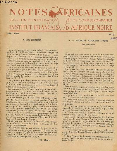 Notes Africaines n23 Juin 1944 - Bulletin d'information et de correspondance de l'Institut Franais d'Afrique Noire. Sommaire : Mdecine populaire maure : les lavements - Visite aux forces de Tourni (Cte d'Ivoire) - etc.