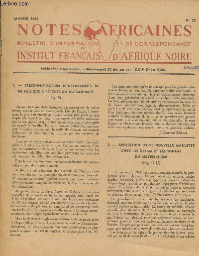 Notes Africaines n25 Janvier 1945 - Bulletin d'information et de correspondance de l'Institut Franais d'Afrique Noire. Sommaire : Personnification d'insturment de musique  percussion au Dahomey par J. Bertho - etc.