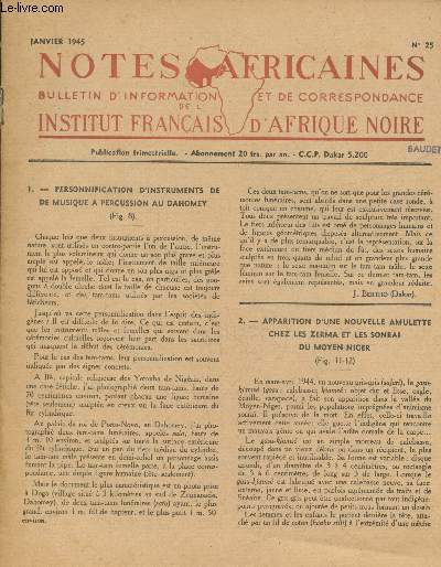 Notes Africaines n25 Janvier 1945 - Bulletin d'information et de correspondance de l'Institut Franais d'Afrique Noire. Sommaire : Personnification d'insturment de musique  percussion au Dahomey par J. Bertho - etc.