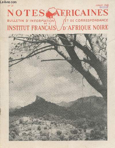 Notes Africaines n39 Juillet 1948 - Bulletin d'information et de correspondance de l'Institut Franais d'Afrique Noire. Sommaire : Le divorce chez les Dagari par B. Holas - Sur la capture des proies par le Psammorphis sibilans par L. Chipard - etc.
