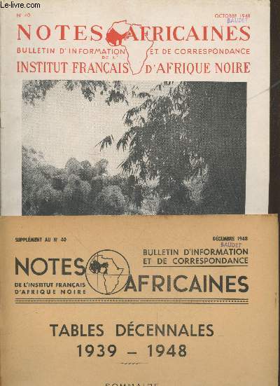 Notes Africaines n40 Octobre 1948 + Supplment : Tables Dcennales 1939-1948 - Bulletin d'information et de correspondance de l'Institut Franais d'Afrique Noire. Sommaire : Au sujet des tanires  crocodiles etc.