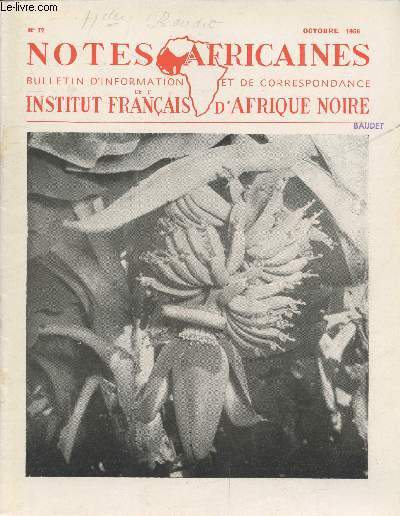 Notes Africaines n72 Octobre 1956 - Bulletin d'information et de correspondance de l'Institut Franais d'Afrique Noire. Sommaire : Inventaire des biens d'une famille Pygme de la subdivision de Doum par J.C. Froelich - L'appellation Mand etc.