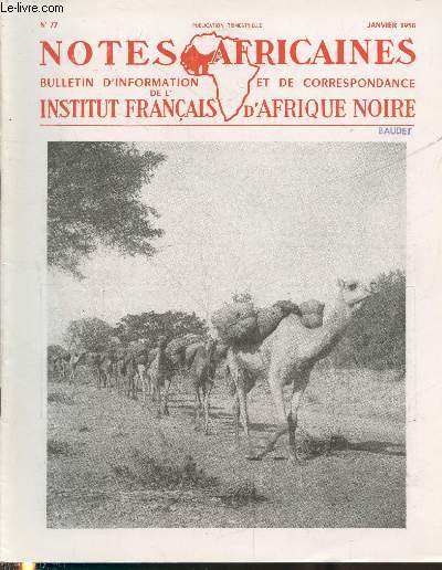 Notes Africaines n77 Janvier 1958 - Bulletin d'information et de correspondance de l'Institut Franais d'Afrique Noire. Sommaire : Principes de normalisation et de transcription des toponymes et des groupes ethniques ouest-africains - etc.