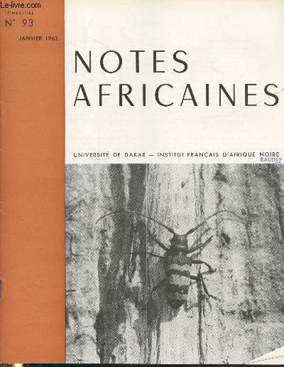 Notes Africaines n93 Janvier 1962 - Bulletin d'information et de correspondance de l'Institut Franais d'Afrique Noire. Sommaire : Le rythme des travaux agricoles en Mauritanie. L'utilit des calendriers aigraires par Ch. Toupet - etc.