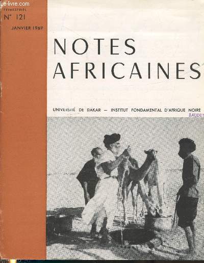 Notes Africaines n121 Janvier 1969 - Bulletin d'information et de correspondance de l'Institut Franais d'Afrique Noire. Sommaire : La culture wolof traditions et changements par Abdoulaye Bara Diop - L'homme du Nouakchottien par Pierre Elouard - etc.