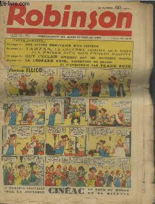 Robinson n39 - 24 Janvier 1937. Sommaire : Une lettre mouvante d'un lecteur - Tarzan le clbre homme des bois aux prises avec son ennemi mortel - Guy l'clair attaqu par un monstre marin - Le lopard noir, reportage de chasse et d'aventures...