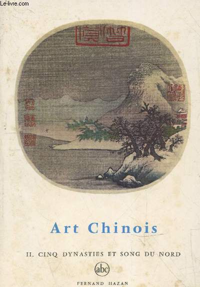 L'Art Chinois - Cinq dynasties et song du Nord Tome 2 (Collection 
