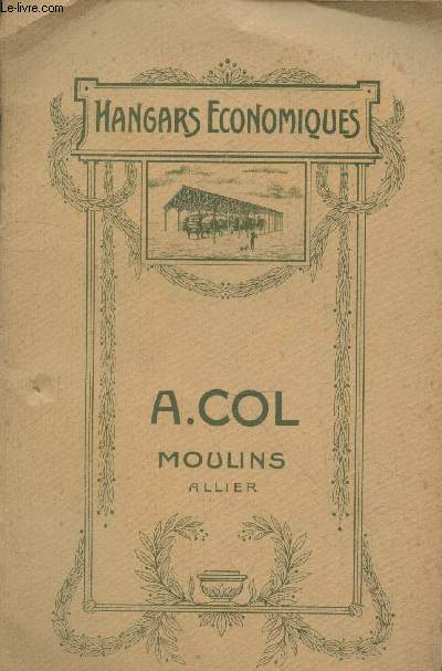 Hangars A.COL agricoles et industriels - Moulins (Allier)