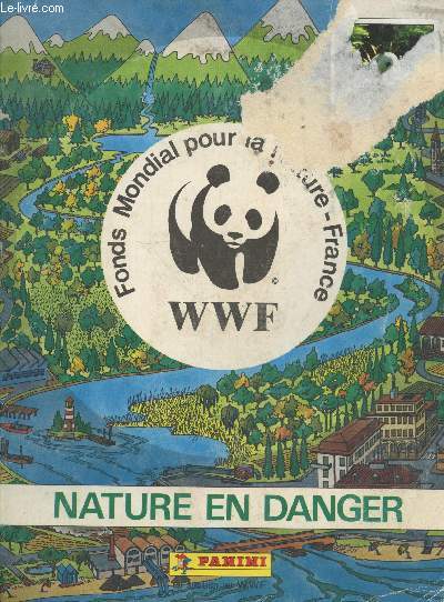 Album : Nature en Danger - Fonds mondial pour la nature France (Incomplet)