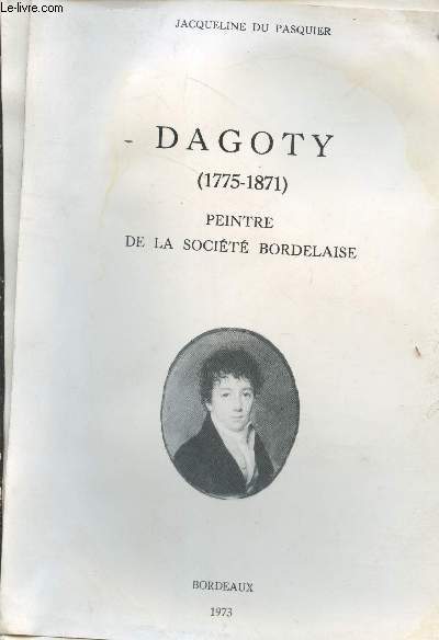 Dagoty (1775-1871) peintre de la socit Bordelaise