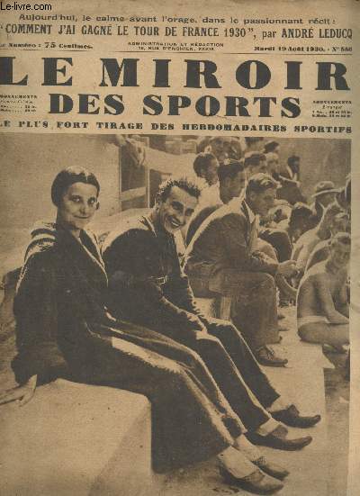 Le Miroir des sports n556 Mardi 19 aot 1930. Sommaire : Yvonne Godard et Jean Taris, les grands champions de France de natation / comment j'ai gagn le tour de France 1930 par Andr Leducq / comme il fallait s'y attendre, Jean Taris et Yvonne Godard etc