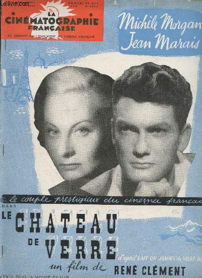 La cinmatographie franaise n1365 Samedi 27 mai 1950 : Michle Morgan, Jean Marais Le couple prestigieux du cinma franais dans le Chteau de verre d'aprs 
