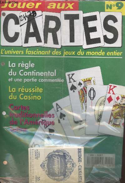 Jouer aux cartes n9 - L'univers fascinant des jeux du monde entier : La rgle du Continental et une partie commente - La russite du Casino - Cartes traditionnelles de l'Amrique latine