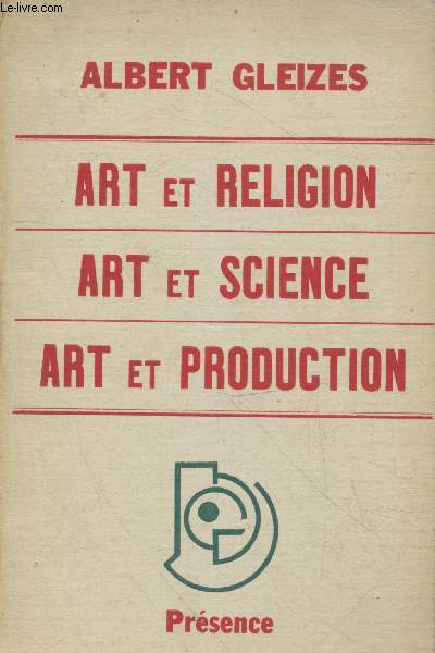 Art et Religion - Art et Science - Art et production (Collection 