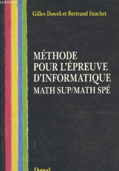 Mthode pour l'preuve d'informatique Math Sup / Math Sp - Cours, exercices et problmes corrigs