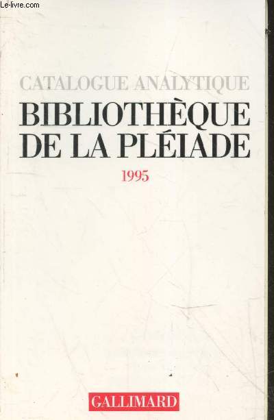 Catalogue analytique bibliothque Pliade 1995