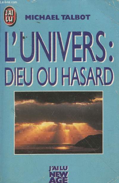 L'univers : Dieu ou hasard.