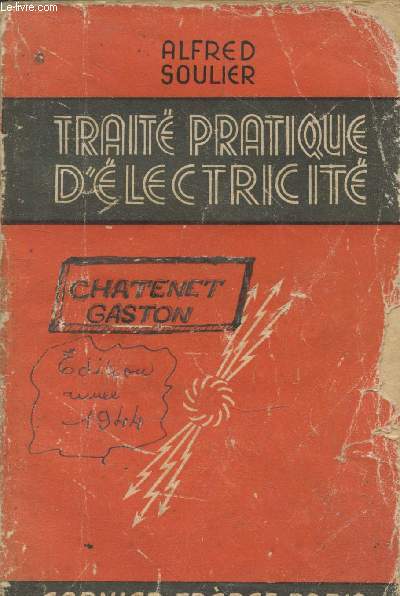 Trait pratique d'lectricit : Sonneries lectriques - Tlphones - Eclairage lectrique - Rayons X - Tlgraphe sans fil - Tlphone sans fil - Tlvision